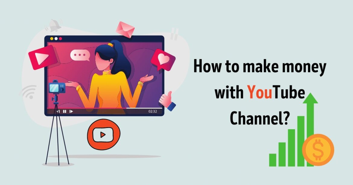 How to make money with YouTube Channel?