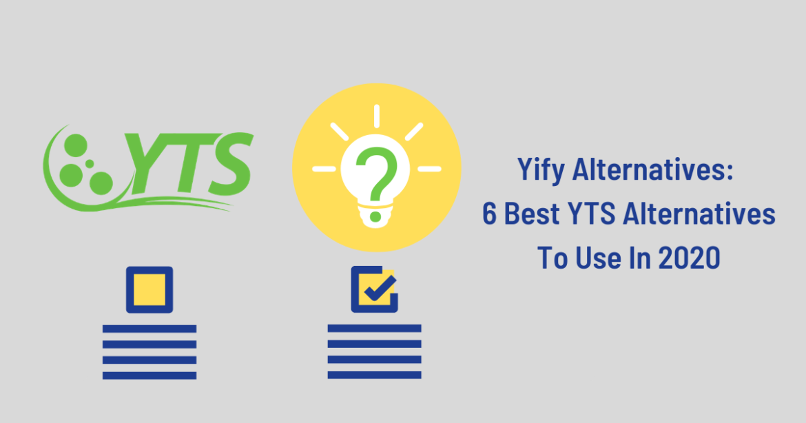 Yify Alternatives: 6 Best YTS Alternatives To Use In 2020|2021