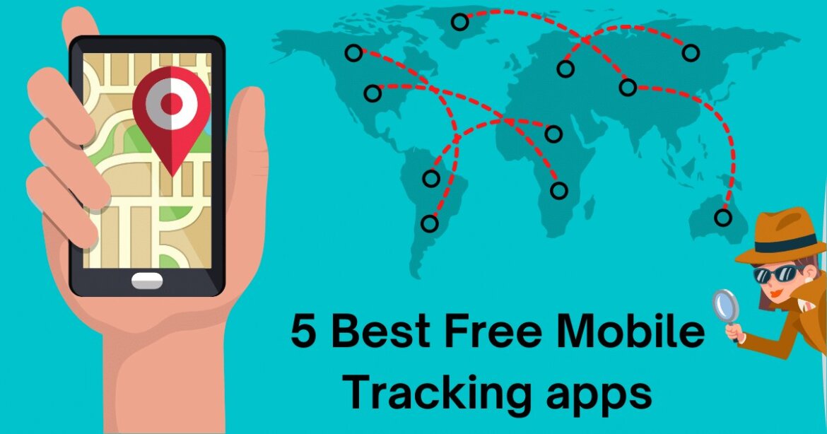 5 Best Free Mobile Tracking apps